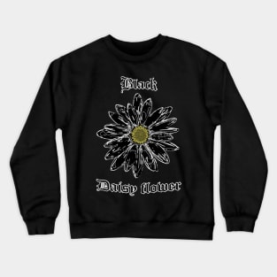 Black daisy flower – Gothic flower Crewneck Sweatshirt